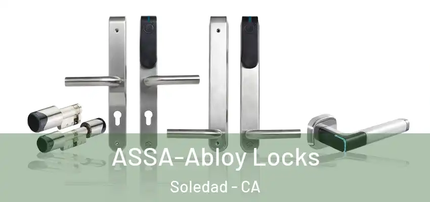  ASSA-Abloy Locks Soledad - CA
