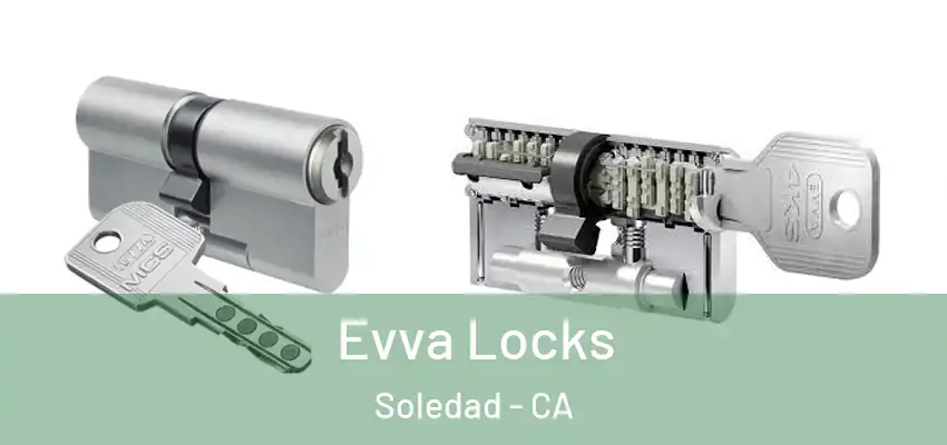  Evva Locks Soledad - CA