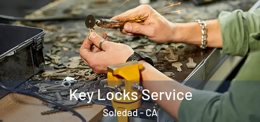  Key Locks Service Soledad - CA