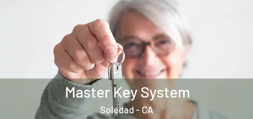  Master Key System Soledad - CA