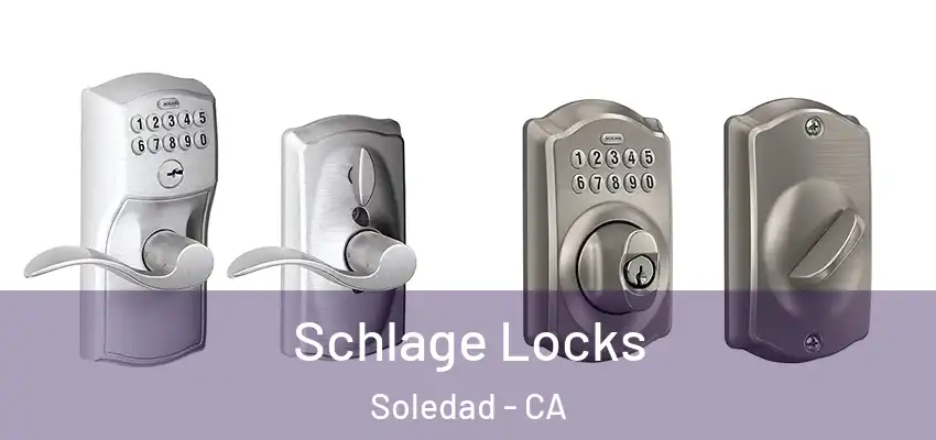  Schlage Locks Soledad - CA