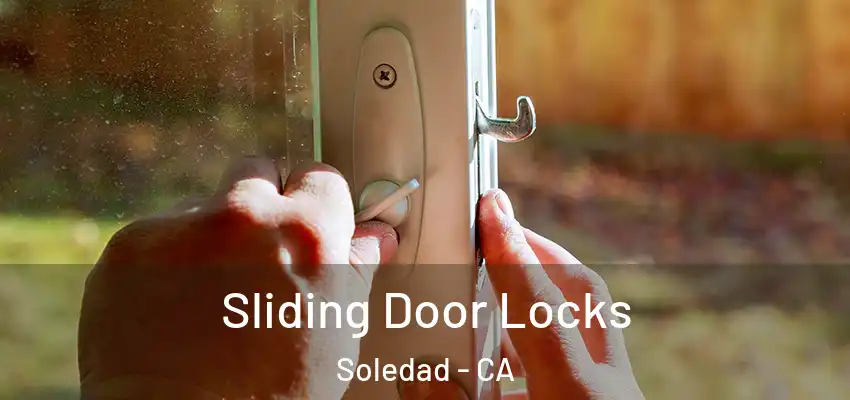  Sliding Door Locks Soledad - CA