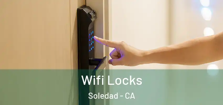  Wifi Locks Soledad - CA